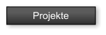 Projekte