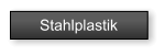 Stahlplastik